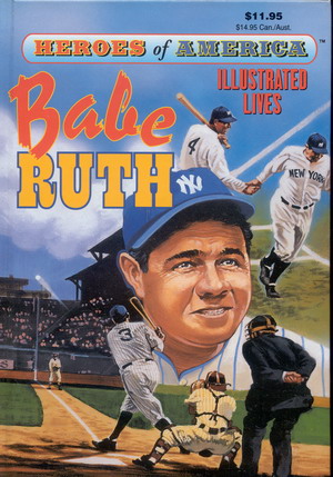 Great Illustrated Classics: Heroes of America: Babe Ruth Image for Great Illustrated Classics: Heroes of America: Babe Ruth