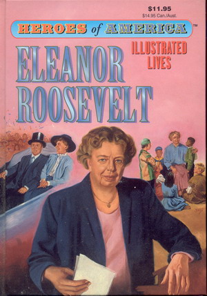 Great Illustrated Classics: Heroes of America: Eleanor Roosevelt Image for Great Illustrated Classics: Heroes of America: Eleanor Roosevelt